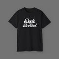Dude Be Kind Tee – Unisex Ultra Cotton