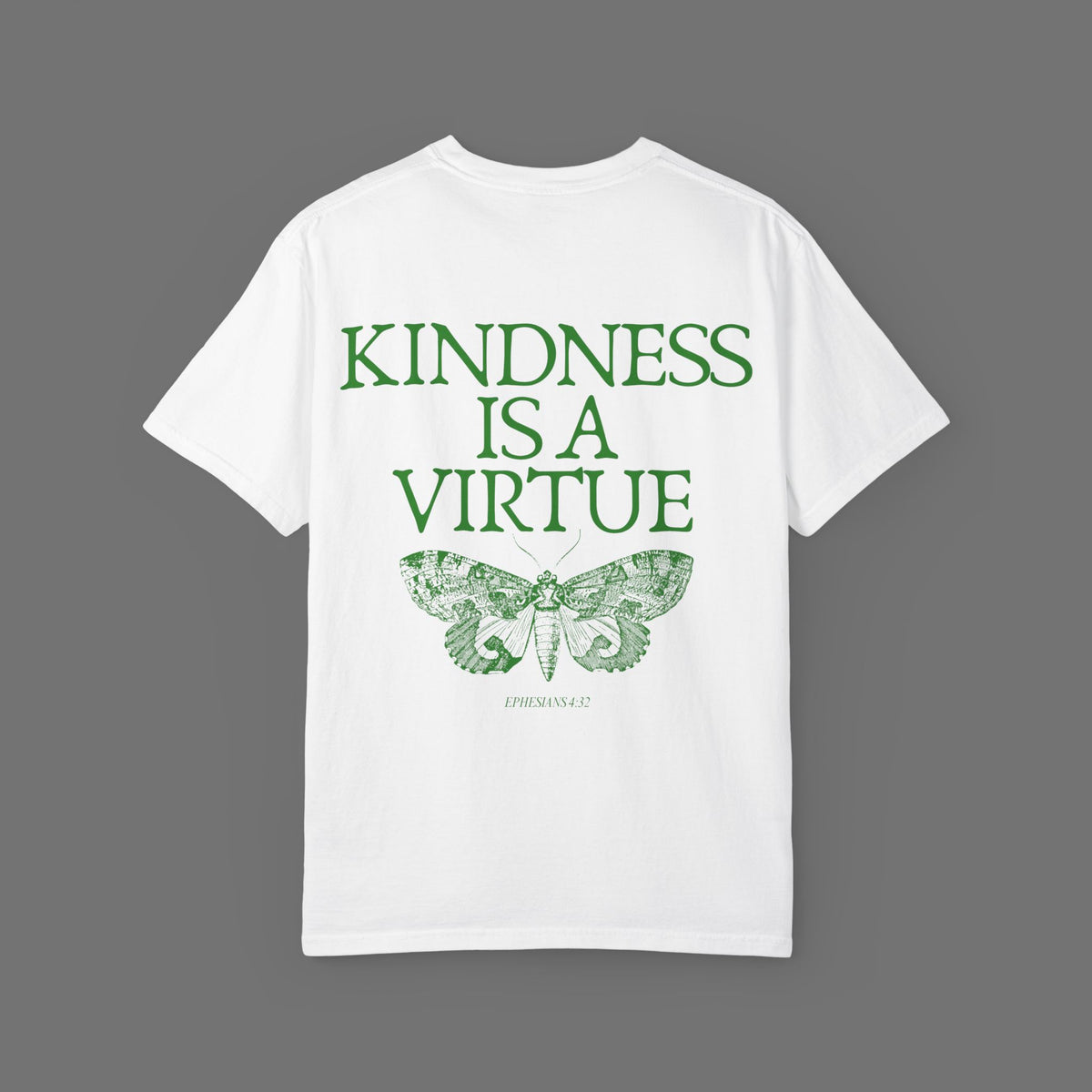 Kindness Is A Virtue Tee - Green